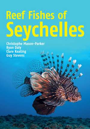 Reef Fishes of Seychelles de Chris Mason-Parker