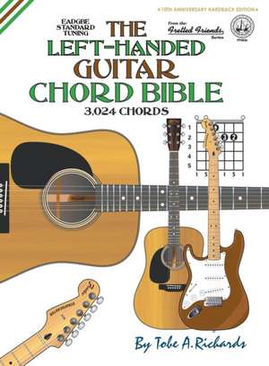 The Left-Handed Guitar Chord Bible de Tobe A. Richards