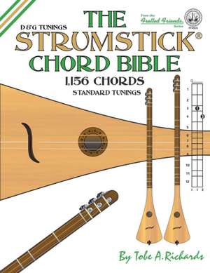 The Strumstick Chord Bible de Tobe A. Richards