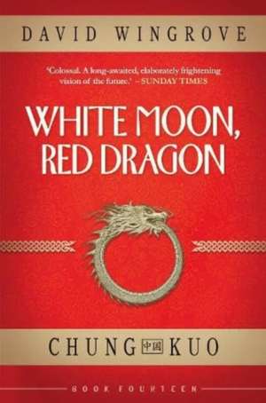 White Moon, Red Dragon de David Wingrove