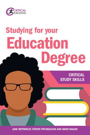 Studying for your Education Degree de Steven Pryjmachuk