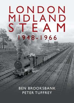 London Midland Steam 1948 to 1966 de Peter Tuffrey