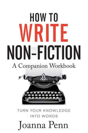 How To Write Non-Fiction Companion Workbook de Joanna Penn