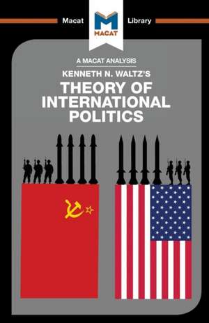 An Analysis of Kenneth Waltz's Theory of International Politics de Riley Quinn