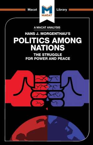 An Analysis of Hans J. Morgenthau's Politics Among Nations de Ramon Pacheco Pardo