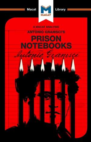 An Analysis of Antonio Gramsci's Prison Notebooks de Lorenzo Fusaro