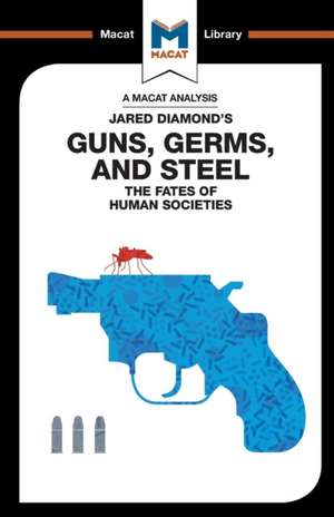 An Analysis of Jared Diamond's Guns, Germs & Steel: The Fate of Human Societies de Riley Quinn