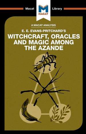 An Analysis of E.E. Evans-Pritchard's Witchcraft, Oracles and Magic Among the Azande de Kitty Wheater