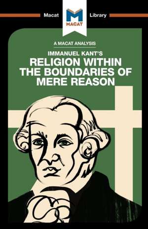 An Analysis of Immanuel Kant's Religion within the Boundaries of Mere Reason de Ian Jackson