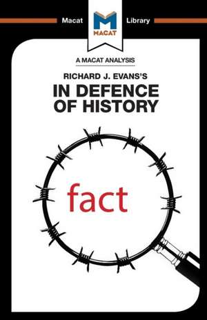 An Analysis of Richard J. Evans's In Defence of History de Nicholas Piercey