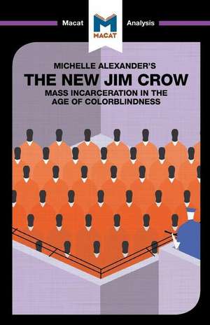 An Analysis of Michelle Alexander's The New Jim Crow: Mass Incarceration in the Age of Colorblindness de Ryan Moore