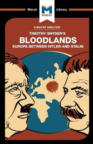 An Analysis of Timothy Snyder's Bloodlands: Europe Between Hitler and Stalin de Helen Roche