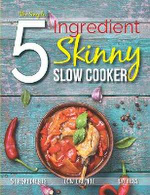 The Simple 5 Ingredient Skinny Slow Cooker de Cooknation