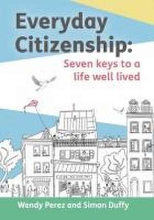 Everyday Citizenship de Simon Duffy