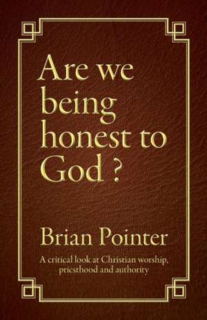 Are we being honest to God? de Brian Pointer