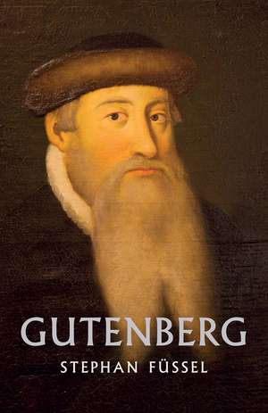 Gutenberg de Stephan Füssel