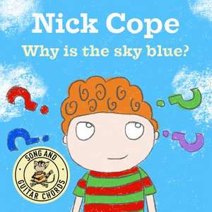 Why is the Sky Blue? de Nick Cope