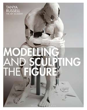 Modelling and Sculpting the Figure de Tanya Russell