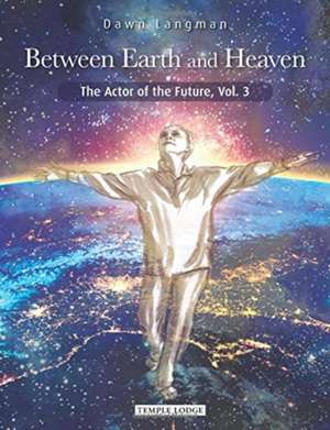 Between Earth and Heaven de Dawn Langman