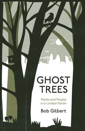 Ghost Trees de Bob Gilbert