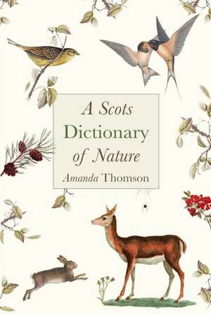 A Scots Dictionary of Nature de Amanda Thomson