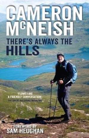 Mcneish, C: There's Always the Hills de Cameron McNeish