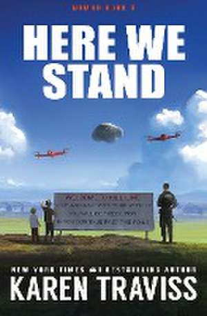 Here We Stand de Karen Traviss