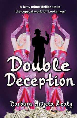 Double Deception de Kealy, Barbara Angela