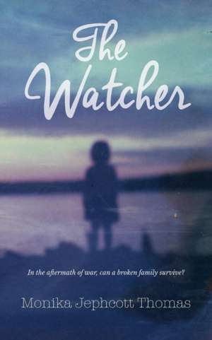 The Watcher de Monika Jephcott Thomas