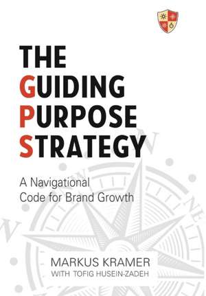 The Guiding Purpose Strategy de Markus Kramer