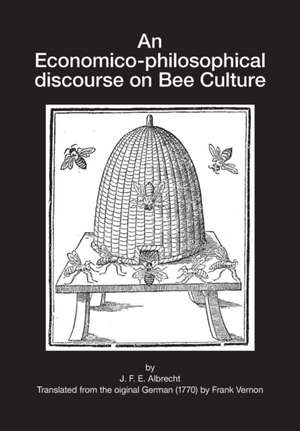 An Economico-philosophical discourse on Bee Culture de Frank Vernon