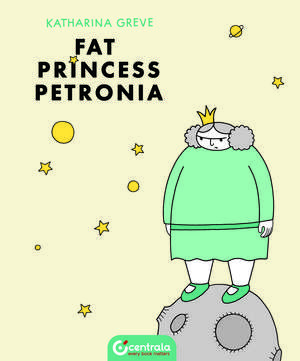 Fat Princess Petronia de Katharina Greve