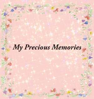 My Precious Memories de Lesley Carolan