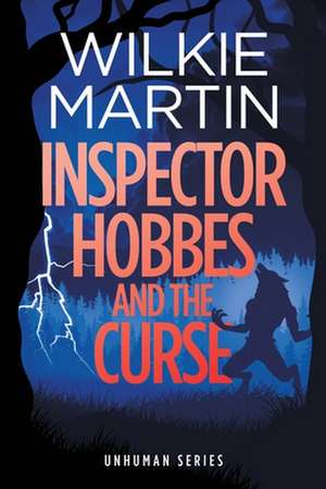 Inspector Hobbes and the Curse de Wilkie Martin