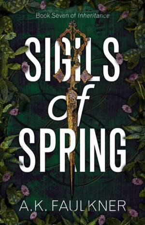 Sigils of Spring de Ak Faulkner