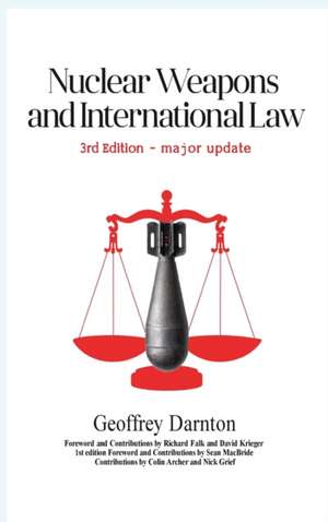 Nuclear Weapons and International Law de Geoffrey Darnton