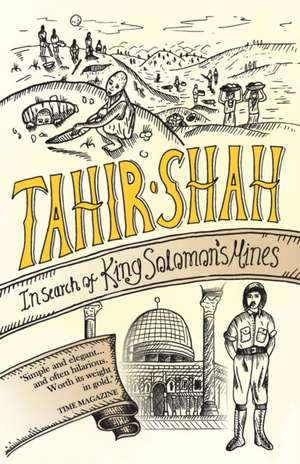 In Search of King Solomon's Mines de Tahir Shah