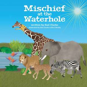 Mischief at the Waterhole de Gail Clarke