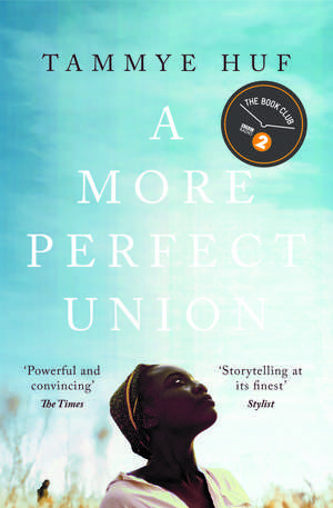 A More Perfect Union de Tammye Huf