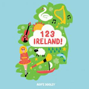 123 Ireland! de Aoife Dooley