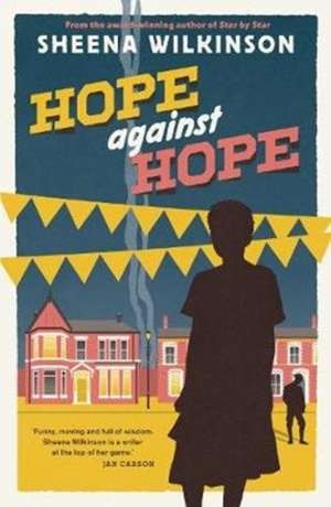 Hope against Hope de Sheena Wilkinson