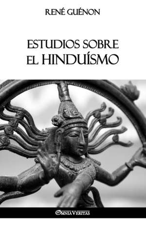 Estudios sobre el Hinduísmo de René Guénon