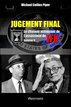 Jugement Final - Le chaînon manquant de l'assassinat de JFK de Michael Collins Piper