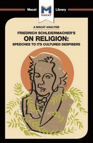 An Analysis of Friedrich Schleiermacher's On Religion: Speeches to its Cultured Despisers de Ruth Jackson