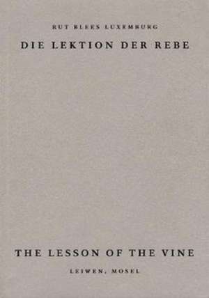 The Lesson of the Vine de Rut Luxemburg