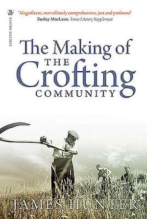 The Making of the Crofting Community de James Hunter