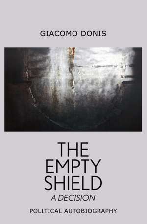 The Empty Shield: A Decision de Giacomo Donis