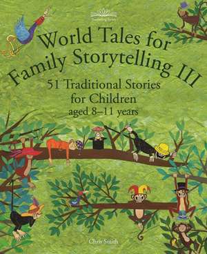 World Tales for Family Storytelling III de Chris Smith