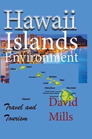 Hawaii Islands Environment de David Mills