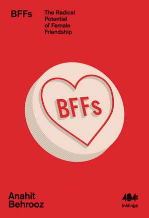 BFFs de Anahit Behrooz